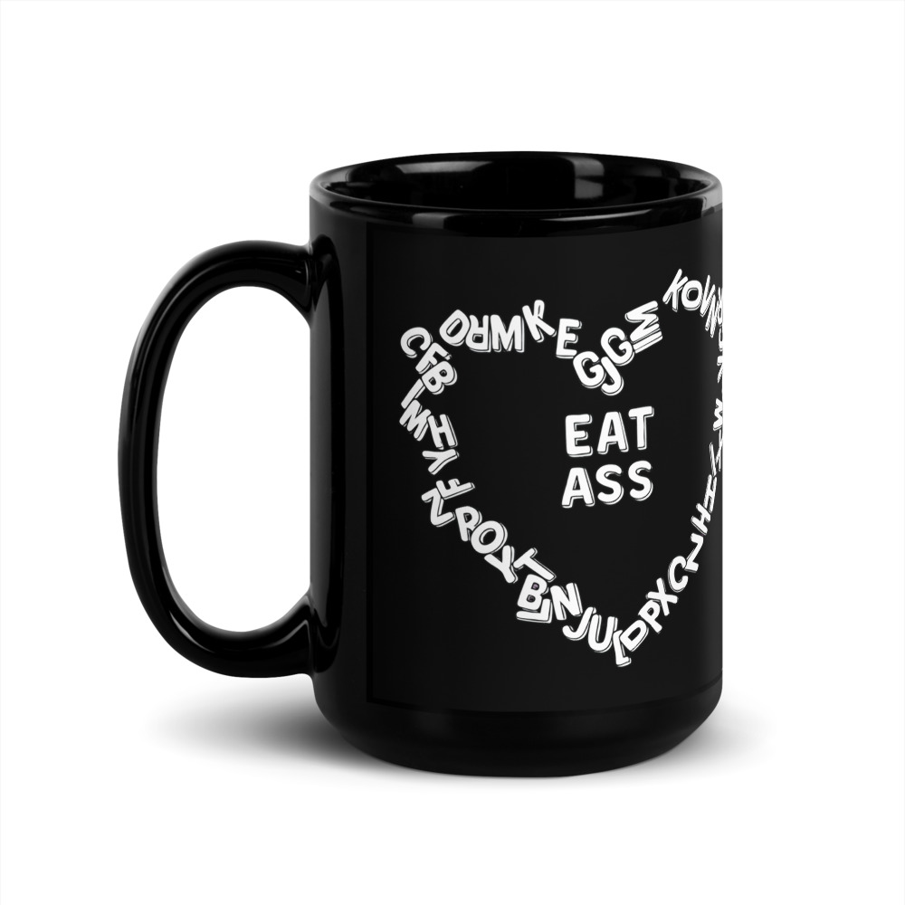Eat Ass ‑ Black Glossy Mug — 15 oz glossy mug, product view