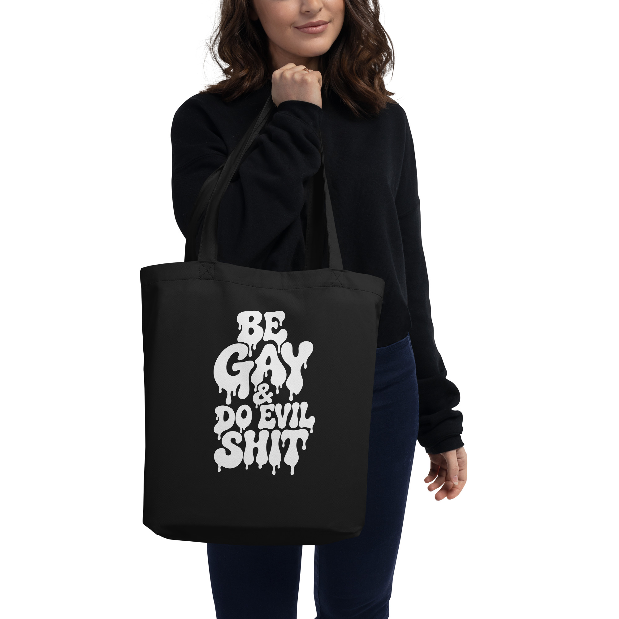 Black eco tote bag with Be Gay & Do Evil Shit Pride graphic.